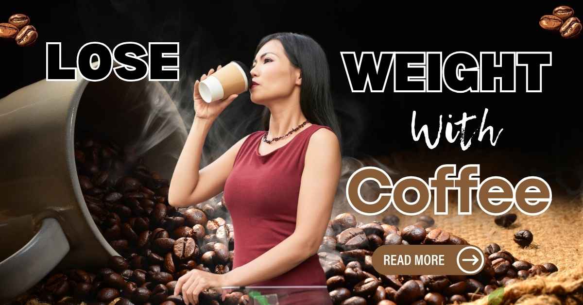Brewing Up Weight Loss The Power of Coffee ​