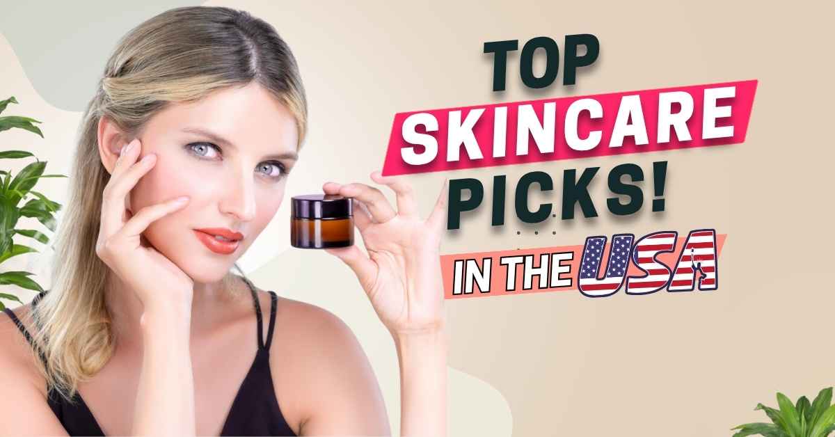 Best Skincare Products in the USA